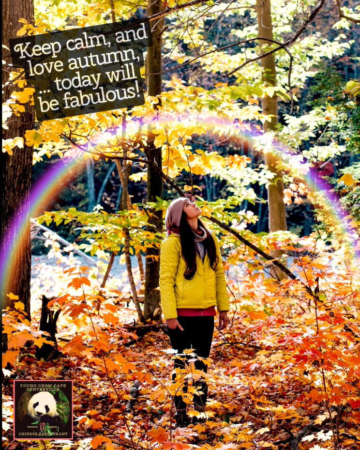 Keep calm, and love Autumn, everything will be fabulous!